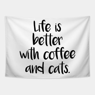 LIFE IS BETTER WITH COFFEE AND CATS Tapestry