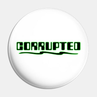 Corrupted Pin