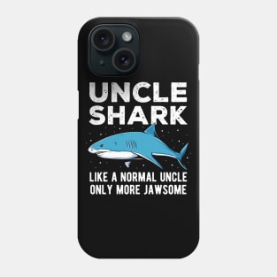 Uncle Shark Only More Jawsome Fathers Day Gift Phone Case