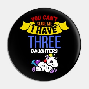 I Have Three Daugthers Pin