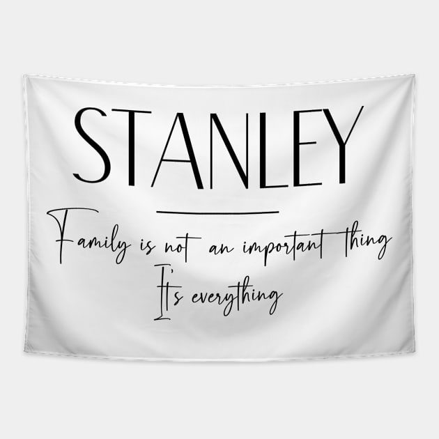 Stanley Family, Stanley Name, Stanley Middle Name Tapestry by Rashmicheal