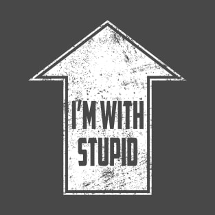 I'm with Stupid T-Shirt