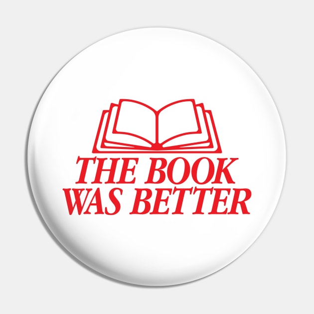 The Book Was Better Red Version Pin by allimarie0