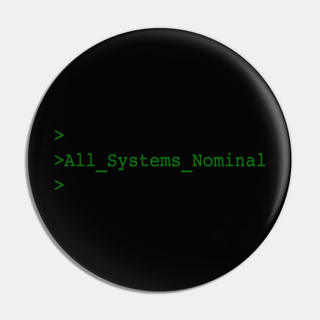 All Systems Nominal Pin by AeroGeek