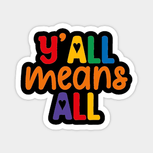 Y'all Means Everyone Inclusive Tee Magnet