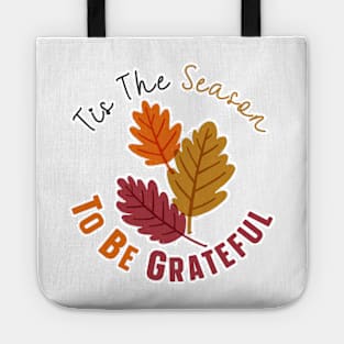 Tis The Season To Be Grateful Tote