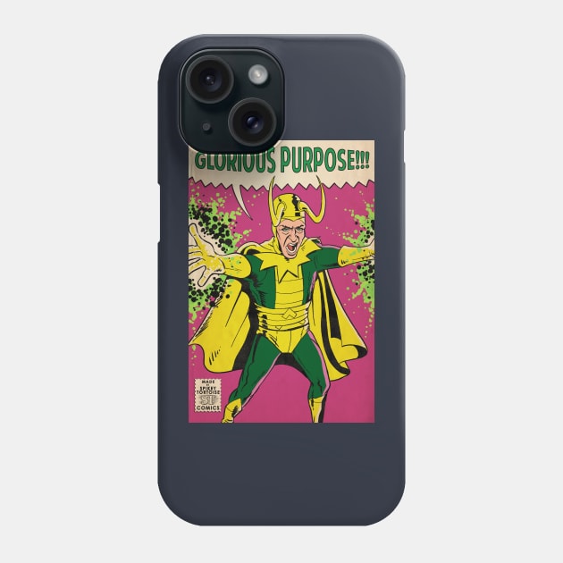 Loki Glorious Purpose Phone Case by SpikeyTortoiseComics