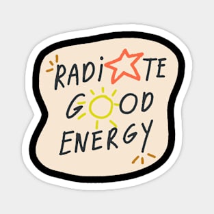 Radiate Good Energy Magnet