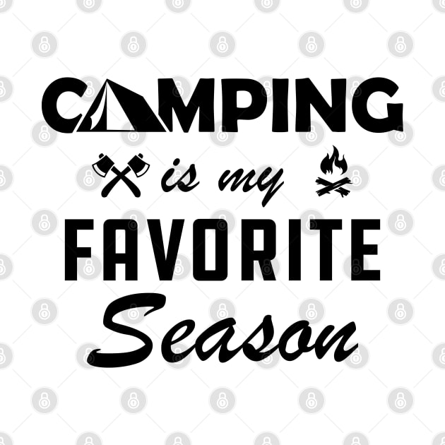 Camping is My Favorite Season by KC Happy Shop