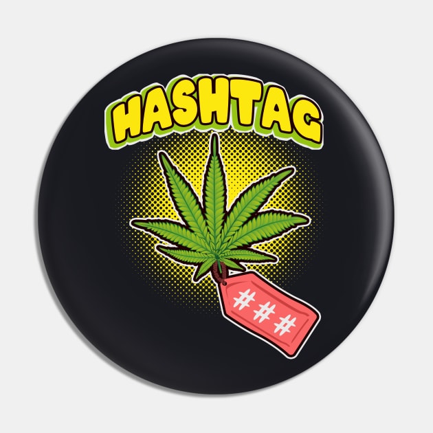 Hashtag marijuana hemp leaf Pin by Foxxy Merch