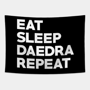 Eat Sleep Daedra Repeat Tapestry