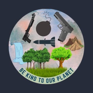 Be Kind To our Planet T-Shirt