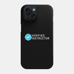 Instructor Verified Blue Check Phone Case