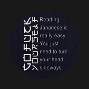 Japanese Text Reading Japanese is really easy T-Shirt