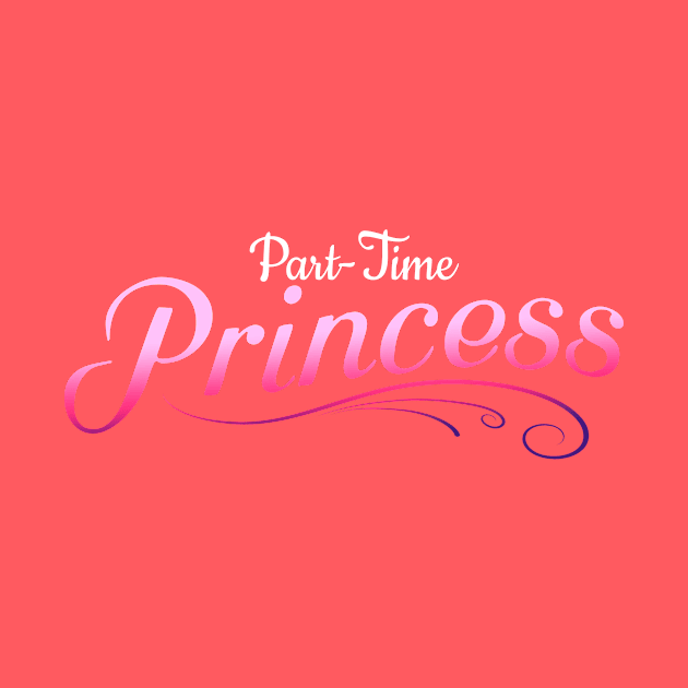 Part-Time Princess by The League of Enchantment