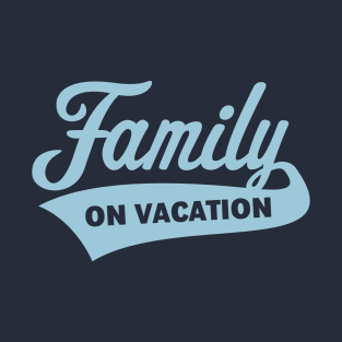 Family On Vacation (Family Holiday / Sky Blue) T-Shirt