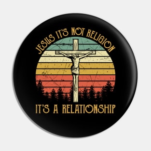 Vintage Christian Jesus It's Not Religion It's A Relationship Pin