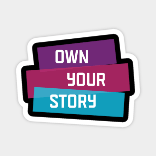 Own Your Story | Purple Pink Blue | Black Magnet