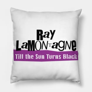 Till the Sun Turns Black Pillow