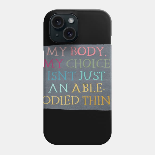 My body, my choice Phone Case by NatLeBrunDesigns
