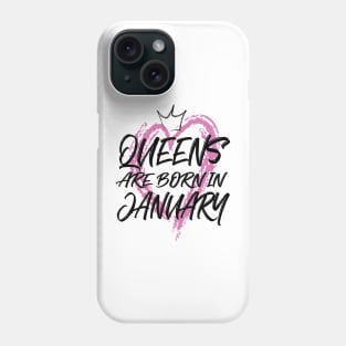 Queens are born in January Phone Case