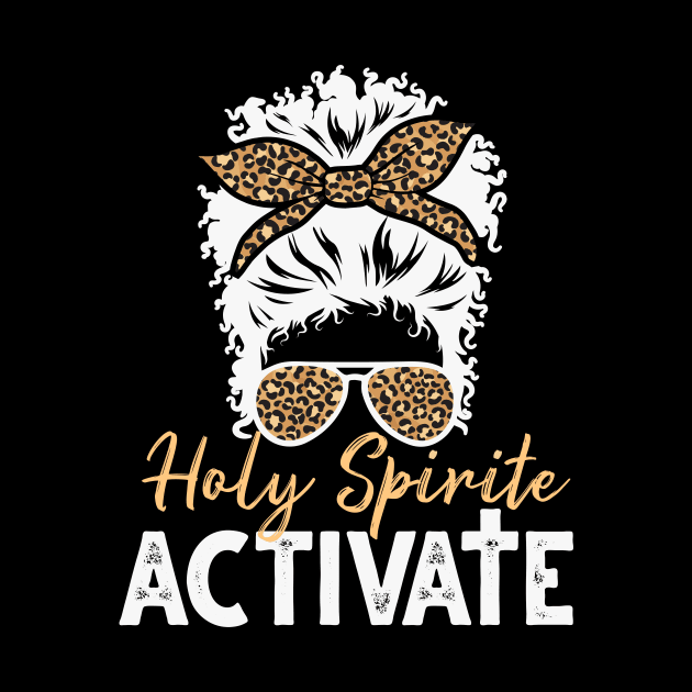 Holy Spirit Activate Black Mom Life Leopard Messy Bun by BadrooGraphics Store