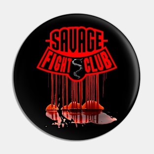 SAVAGE FIGHT CLUB Pin