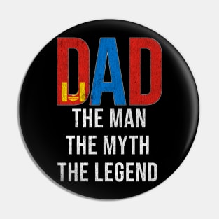 Mongolian Dad The Man The Myth The Legend - Gift for Mongolian Dad With Roots From Mongolian Pin