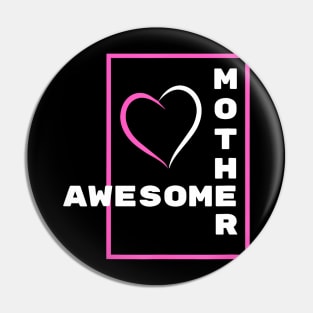 Awesome Mother Pin