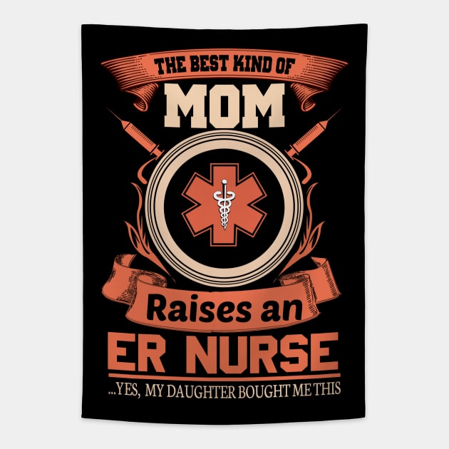 Mom Raises An ER Nurse Tapestry by Verboten