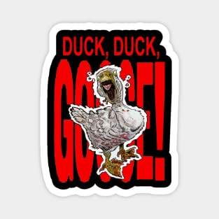 Duck, Duck, GOOSE!!! Magnet