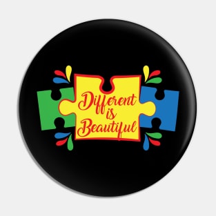 Different is Beautiful, Motivation, Cool, Support, Autism Awareness Day, Mom of a Warrior autistic, Autism advocacy Pin