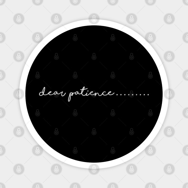 Dear Patience Niall Horan Magnet Teepublic Dear patience can we share a drink and let go of the pressure? dear patience niall horan magnet