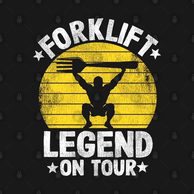 Forklift Legend On Tour Funny Forklift Operator Gift by Kuehni