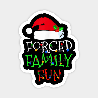 Forced Family Fun Sarcastic Christmas Pajama Family Funny Magnet