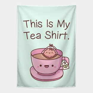 Cute This Is My Tea Shirt Pun Humor Tapestry