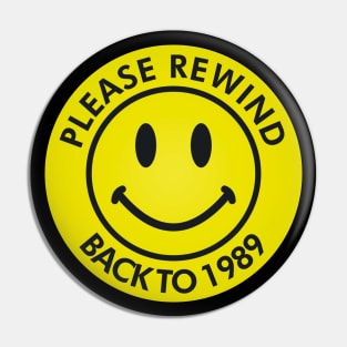 Please Rewind Back to 1989 Pin