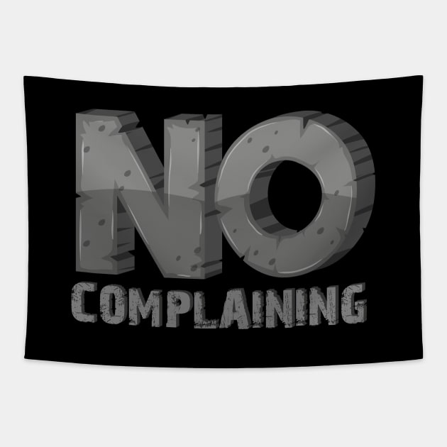 No Complaining Tapestry by Rolling Reality