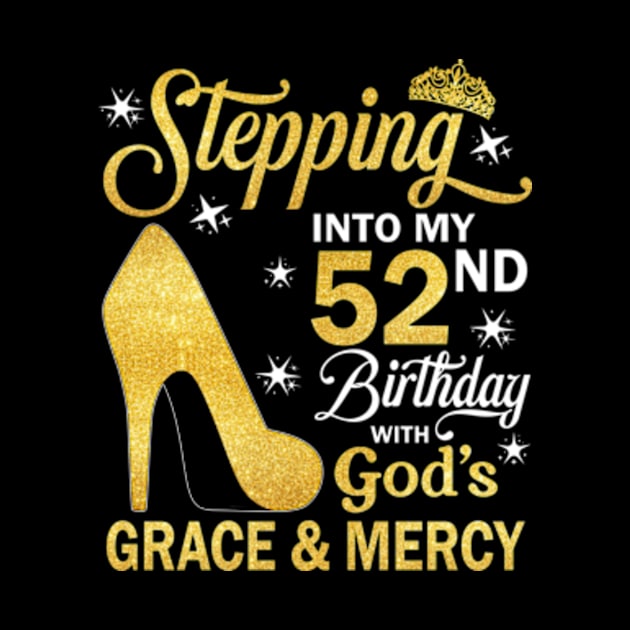 Stepping Into My 52nd Birthday With God's Grace & Mercy Bday by MaxACarter