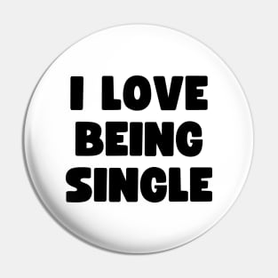 I love being single Pin