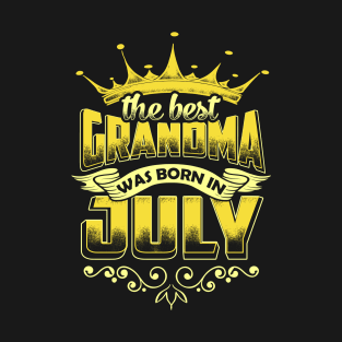 The Best Grandma Was Born In July T-Shirt & Hoodie T-Shirt