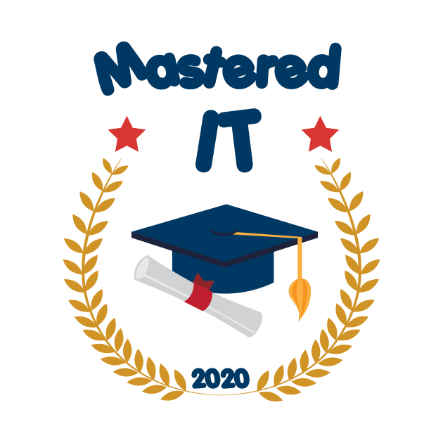 Mastered It 2020 - Funny Graduation Gift by Cool Design