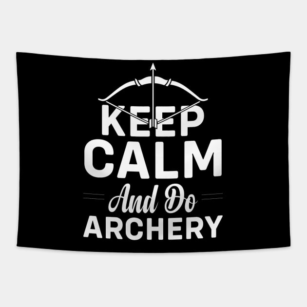 Keep Calm And Do Archery Tapestry by busines_night