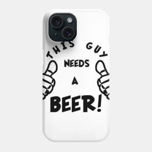 Thumbs Up for Beer: This Guy Needs One Now! Phone Case