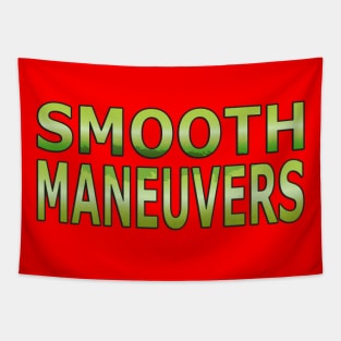 Smooth Maneuvers Tapestry