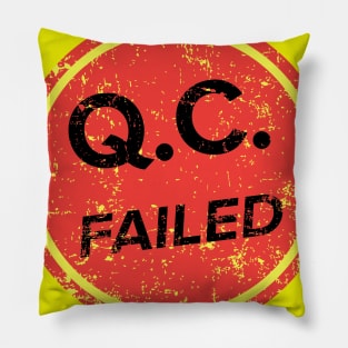 Q.C. Failed Pillow