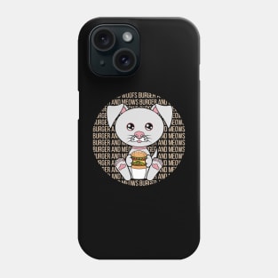 All I Need is burger and dogs, burger and dogs, burger and dogs lover Phone Case