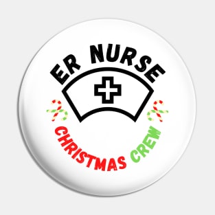 Emergency Room ER Nurse Christmas Crew Edition Festive and Funny Christmas Gift for Nurses Working in Emergency Rooms on Christmas Pin