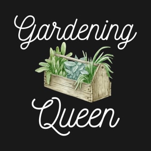 Gardening Queen T-Shirt