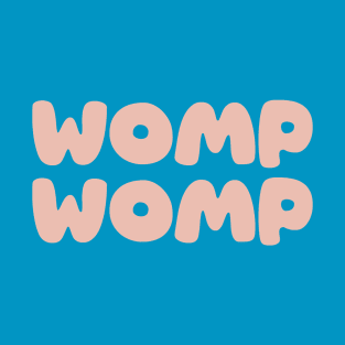 Womp Womp - Peach T-Shirt